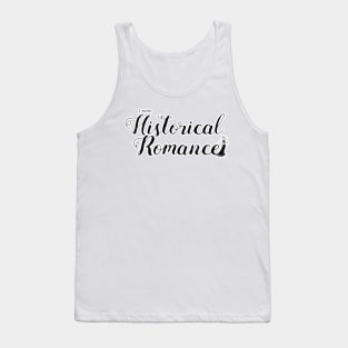 I write Historical Romance Tank Top